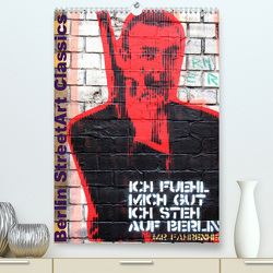 Berlin StreetArt Classics (Premium, hochwertiger DIN A2 Wandkalender 2023, Kunstdruck in Hochglanz) von zwayne/steckandose.com