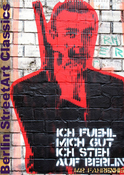 Berlin StreetArt Classics (Wandkalender 2023 DIN A2 hoch) von zwayne/steckandose.com