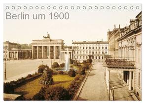 Berlin um 1900 (Tischkalender 2024 DIN A5 quer), CALVENDO Monatskalender von akg-images,  akg-images