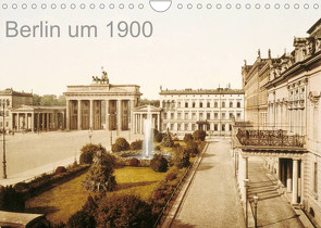 Berlin um 1900 (Wandkalender 2023 DIN A4 quer) von akg-images