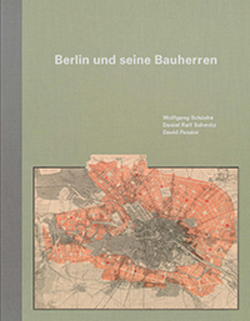 Berlin und seine Bauherren von Pessier,  David, Schäche,  Wolfgang, Schmitz,  Daniel Ralf