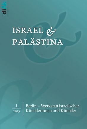 Berlin – Werkstatt israelischer Künstlerinnen und Künstler von Buschmeier,  Alice, Halser,  Marlene, Harten,  Shelley, Honigmann,  Ana Finel, Kelishadi,  Dena, Popescu,  Diana I., Scherf,  Julia, Shedletzky,  Itta, Sonder,  Ines