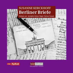 Berliner Briefe von Antoni,  Jennipher, Cossais,  Clarisse, Kerckhoff,  Susanne