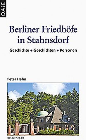 Berliner Friedhöfe in Stahnsdorf von Hahn,  Peter