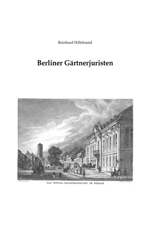 Berliner Gärtnerjuristen von Hillebrand,  Reinhard