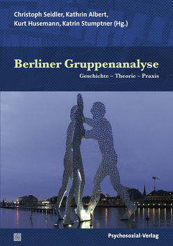 Berliner Gruppenanalyse von Albert,  Kathrin, Alder,  Stephan, Friedman,  Robi, Frommhold,  Kerstin, Heyne,  Stephan, Höhfeld,  Kurt, Husemann,  Kurt, Hutz,  Pieter, Kaiser-Livne,  Michal, Kattermann,  Vera, Meyer,  Wilhelm, Ohlrich,  Robert, Puschbeck-Raetzell,  Maria, Reinhardt-Bork,  Hanna, Schirpke,  Markus, Seidler,  Christoph, Stumptner,  Katrin, Wilke,  Gerhard