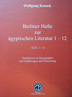 Berliner Hefte zur ägyptischen Literatur 1 – 12 von Kosack,  Wolfgang