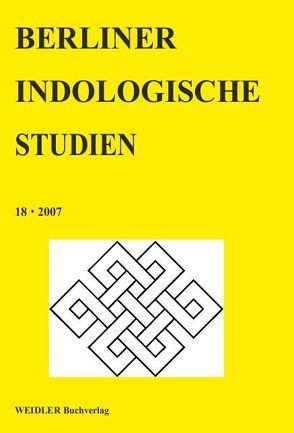 Berliner Indologische Studien, Band 18 von Bruhn,  Klaus, Mevissen,  Gerd J.R.