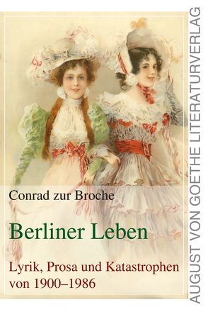 Berliner Leben von zur Broche,  Conrad