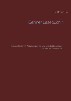 Berliner Lesebuch von Sui,  Dennis