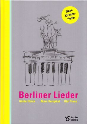 Berliner Lieder von Brick,  Günter, Kurepkat,  Marc, Trenn,  Olaf