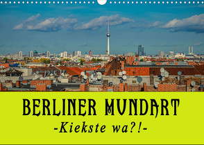 Berliner Mundart (Wandkalender 2023 DIN A3 quer) von Daus,  Christine