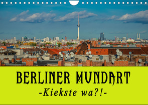 Berliner Mundart (Wandkalender 2023 DIN A4 quer) von Daus,  Christine