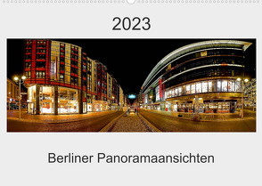 Berliner Panoramaansichten 2023 (Wandkalender 2023 DIN A2 quer) von manne-schwendler-durchblick