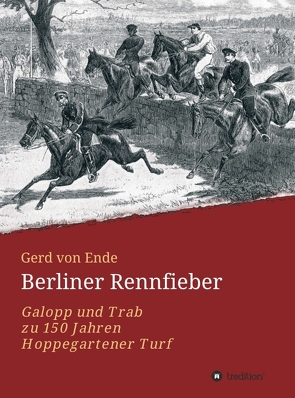 Berliner Rennfieber von von Ende,  Gerd