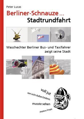 Berliner-Schnauze… Stadtrundfahrt von Lucas,  Peter