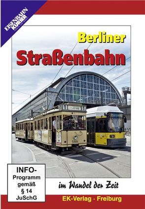 Berliner Straßenbahn im Wandel der Zeit