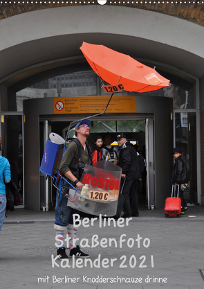 Berliner Straßenfoto Kalender 2021 (Wandkalender 2021 DIN A2 hoch) von Drews,  Marianne