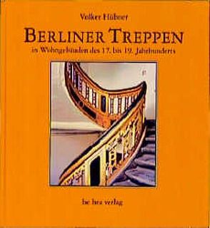 Berliner Treppen von Hübner,  Volker