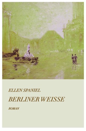 Berliner Weisse von Spaniel,  Ellen