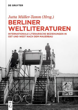 Berliner Weltliteraturen von Müller-Tamm,  Jutta