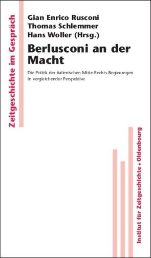 Berlusconi an der Macht von Rusconi,  Gian Enrico, Schlemmer,  Thomas, Woller,  Hans