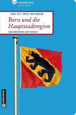 Bern und die Hauptstadtregion von Gunten,  Fritz von, Ott,  Paul