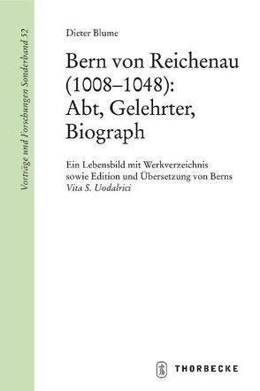 Bern von Reichenau (1008–1048): Abt, Gelehrter, Biograph von Blume,  Dieter, Uodalrici,  Berns V