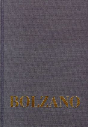 Bernard Bolzano Gesamtausgabe / Einleitungsbände. Band 2,2: Katalog des Bolzano-Nachlasses im Literaturarchiv des Museums der Nationalen Literatur in Prag von Berg,  Jan, Bolzano,  Bernard, Kambartel,  Friedrich, Krivský,  Pavel, Louzil,  Jaromír, Morscher,  Edgar, Pavlíková,  Marie, Rootselaar,  Bob van, Winter,  Eduard