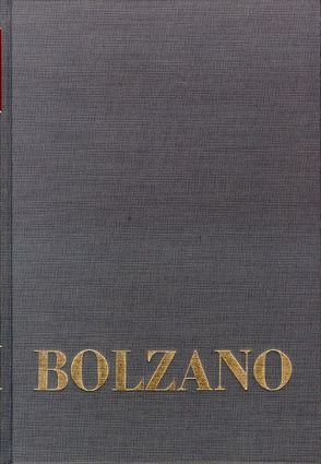 Bernard Bolzano Gesamtausgabe / Einleitungsbände. Band 2,3: Bolzano-Gesamtbibliographie 1804–1999 von Berg,  Jan, Bolzano,  Bernard, Morscher,  Edgar, Müller,  Anneliese