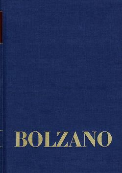 Bernard Bolzano Gesamtausgabe / Reihe II: Nachlaß. A. Nachgelassene Schriften. Band 21,1: Erbauungsreden der Studienjahre 1815/1816. Erster Teil von Bolzano,  Bernard, Edgar,  Morscher, Strasser,  Kurt F.