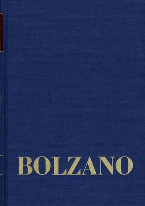 Bernard Bolzano Gesamtausgabe / Reihe II: Nachlaß. A. Nachgelassene Schriften. Band 22,1. Erbauungsreden der Studienjahre 1816/1817. Erster Teil von Bolzano,  Bernard, Morscher,  Edgar, Strasser,  Kurt F.