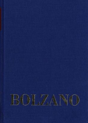 Bernard Bolzano Gesamtausgabe / Reihe II: Nachlaß. B. Wissenschaftliche Tagebücher. Band 6,2: Miscellanea Mathematica 10 von Berg,  Jan, Bolzano,  Bernard, Kambartel,  Friedrich, Louzil,  Jaromír, Lugt,  Anna van der, Morscher,  Edgar, Rootselaar,  Bob van, Rottselaar,  Bob van, Winter,  Eduard