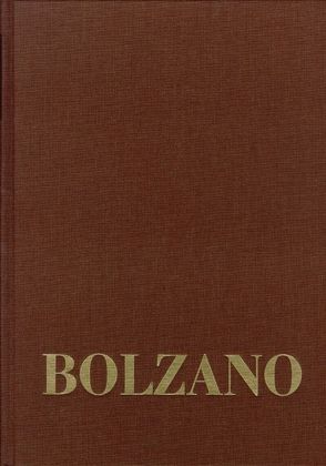 Bernard Bolzano Gesamtausgabe / Reihe III: Briefwechsel. Band 2,1: Briefwechsel mit Michael Josef Fesl. 1815-1827 von Berg,  Jan, Bolzano,  Bernard, Kambartel,  Friedrich, Louzil,  Jaromír, Morscher,  Edgar, van Rootselaar,  Bob, Winter,  Eduard