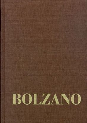 Bernard Bolzano Gesamtausgabe / Reihe III: Briefwechsel. Band 3,1: Briefe an František Příhonský 1824–1835 von Berg,  Jan, Bolzano,  Bernard, Kambartel,  Friedrich, Louzil,  Jaromír, Morscher,  Edgar, Rootselaar,  Bob van, Winter,  Eduard