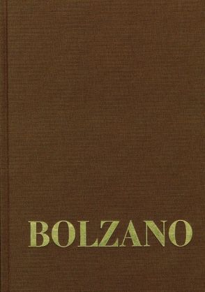 Bernard Bolzano Gesamtausgabe / Reihe III: Briefwechsel. Band 5,1: Briefe an Josef Sommer und andere von Berg,  Jan, Bolzano,  Bernard, Kambartel,  Friedrich, Louzil,  Jaromír, Morscher,  Edgar, Rootselaar,  Bob van, Winter,  Eduard