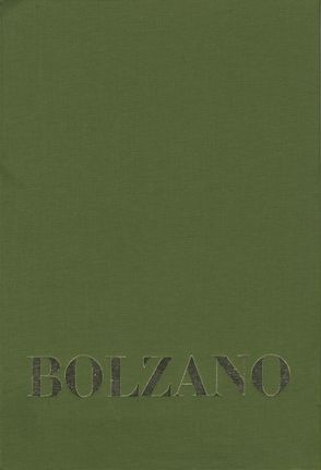 Bernard Bolzano Gesamtausgabe / Reihe IV: Dokumente. Band 1,1: Bildnisse Bolzanos von Berg,  Jan, Bolzano,  Bernard, Jílková,  Jitka, Kambartel,  Friedrich, Landová,  Dagmar, Louzil,  Jaromír, Morscher,  Edgar, Rootselaar,  Bob van, Schenkel,  Peter M, Sršen,  Lubomir, Winter,  Eduard