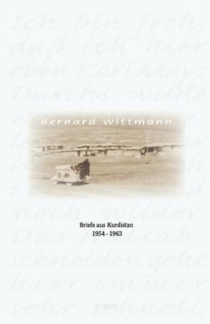 Bernard Wittmann: Briefe aus Kurdistan 1954-1963 von Krusell,  Petra