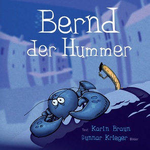 Bernd der Hummer von Braun,  Karin