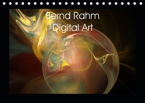 Bernd Rahm Digital Art (Tischkalender 2019 DIN A5 quer) von Rahm,  Bernd