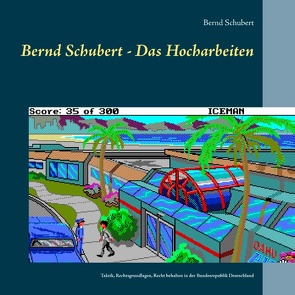 Bernd Schubert – Das Hocharbeiten von Schubert,  Bernd