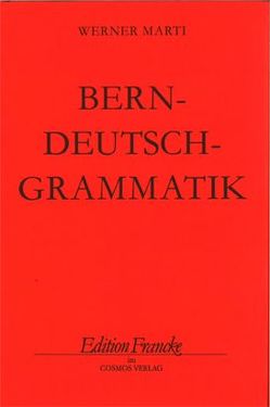 Berndeutsch-Grammatik von Marti,  Werner