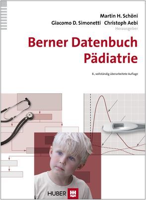 Berner Datenbuch Pädiatrie von Aebi,  Christoph, Schöni,  Martin H., Simonetti,  Giacomo