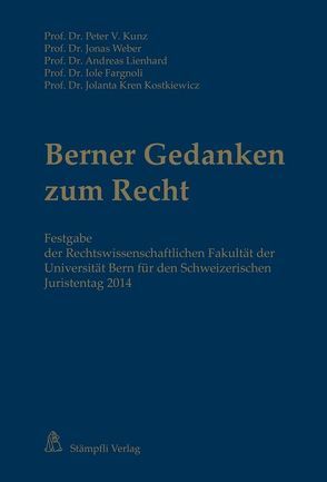 Berner Gedanken zum Recht von Fargnoli,  Iole, Kren Kostkiewicz,  Jalanta, Kunz,  Peter V, Lienhard,  Andreas, Weber,  Jonas