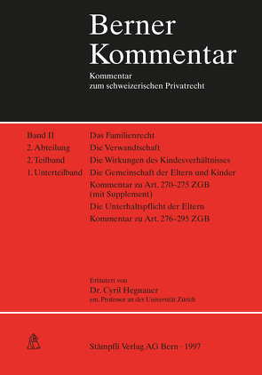 Familienrecht / Die Gemeinschaft der Eltern und Kinder /Die Unterhaltspflicht der Eltern von Becker,  Hermann, Gmür,  Max, Hegnauer,  Cyril, Meier-Hayoz,  A