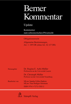 Berner Kommentar Update – Art. 1-109 OR, Grundwerk, Allgemeine Bestimmungen (ohne Art. 62-67 OR) inkl. 9. Ergänzungslieferungen von Aebi-Müller,  Regina E, Müller,  Christoph