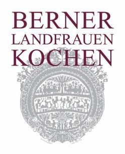 Berner Landfrauen kochen von Naef,  Nelli, Schaffner,  Christa