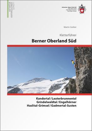 Berner Oberland Süd von Gerber,  Martin