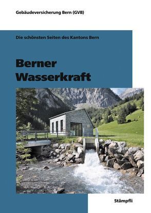 Berner Wasserkraft von Gebäudeversicherung Bern (GVB)