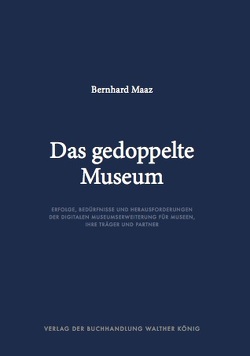 Bernhard Maaz. Das gedoppelte Museum